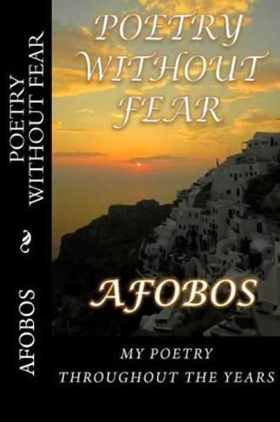 Poetry Without Fear by Afobos 9781475089431