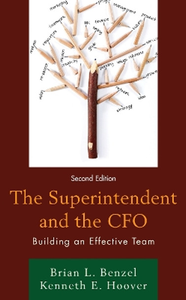 The Superintendent and the CFO: Building an Effective Team by Brian L Benzel 9781475847543