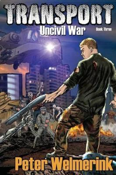 Uncivil War by Peter Welmerink 9781941706268