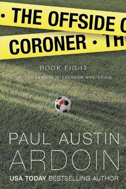 The Offside Coroner by Paul Austin Ardoin 9781949082395