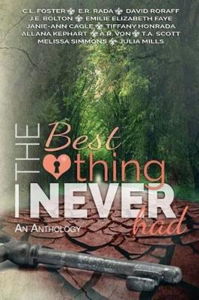 The Best Thing I Never Had by E R Rada 9781495900860