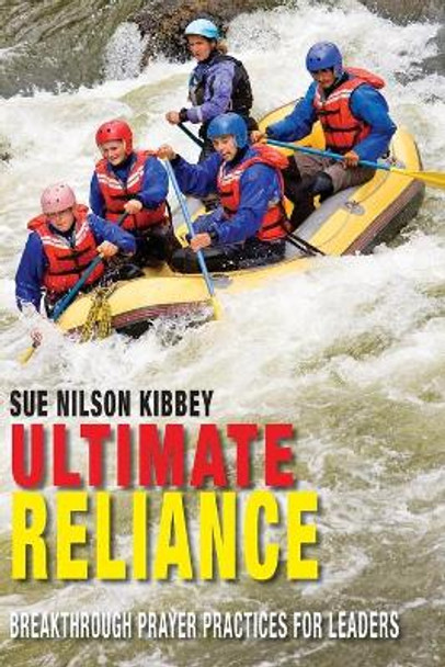 Ultimate Reliance by Sue Nilson Kibbey 9781501870934