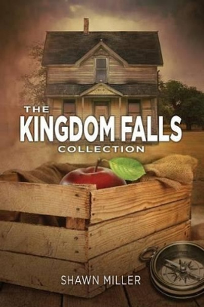 The Kingdom Falls Collection by Shawn Miller 9781508604280