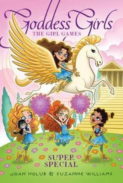 Goddess Girls: The Girl Games by Joan Holub 9781442449336