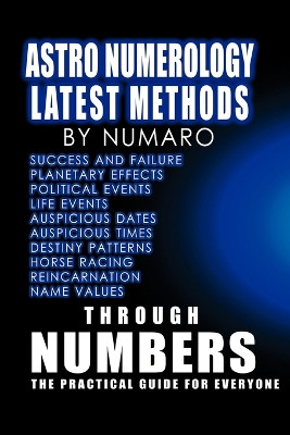Astro Numerology: Latest Methods by "Numaro" 9781412094405
