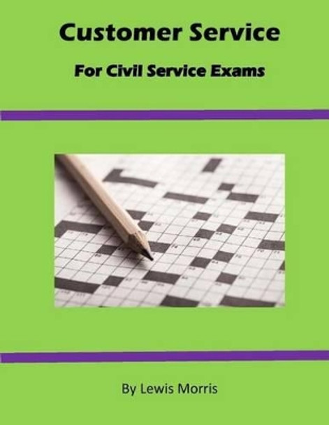 Customer Service For Civil Service Exams by Lewis Morris 9781536944327