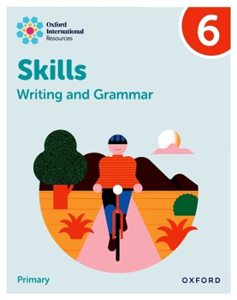 Oxford International Resources: Writing and Grammar Skills: Practice Book 6 by Alison Barber 9781382046114