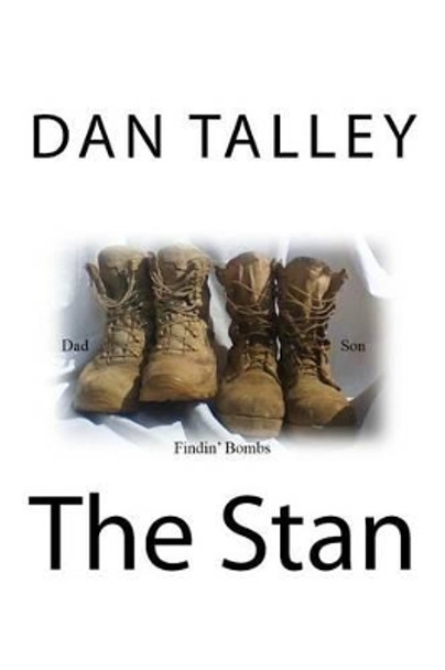 The Stan: Father, Son, findin' bombs by Dan Talley 9781532966095