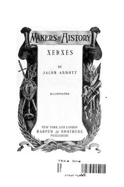 Makers of History Xerxes by Jacob Abbott 9781533270870