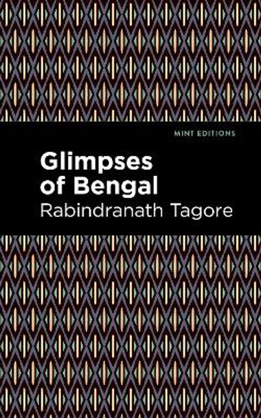 Glimpses of Bengal: The Letters of Rabindranath Tagore by Rabindranath Tagore 9781513215853