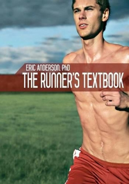 The Runner's Textbook by Eric Anderson Ph D 9781439263525