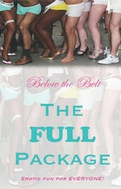 Below the Belt: The Full Package by Carla Christopher-Waid 9781530674596