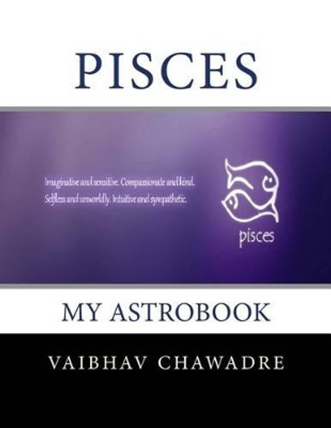 Pisces: My AstroBook by Vaibhav Chawadre 9781530742462