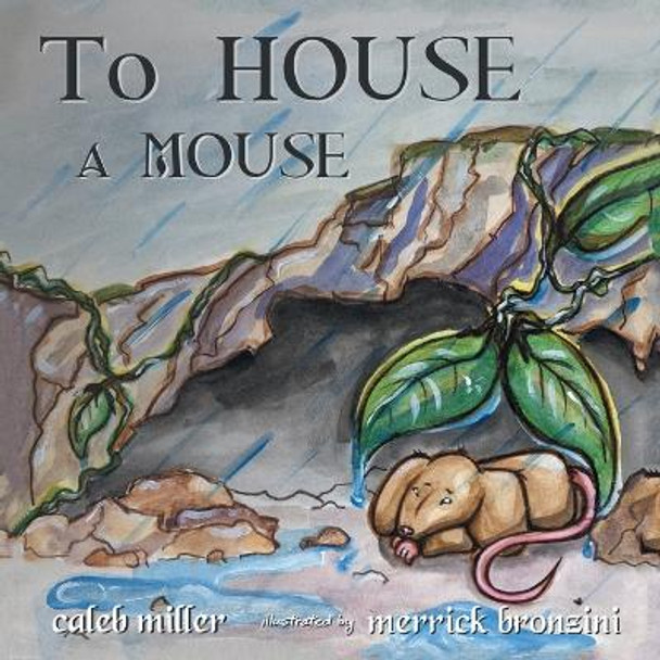 To House A Mouse by Caleb Miller 9798891005259