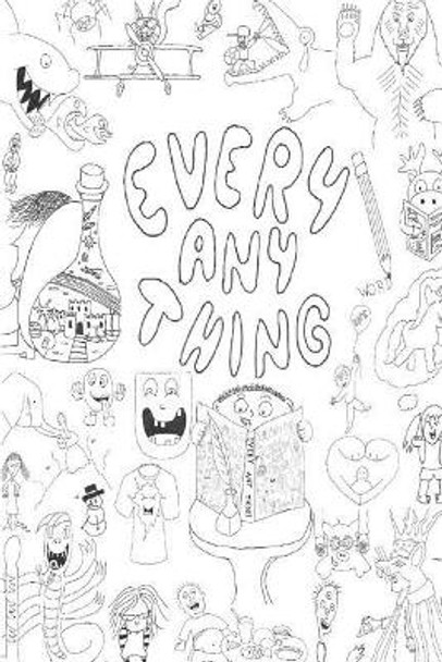 Every Any Thing by Joshua Michael Swearingen 9781517502614