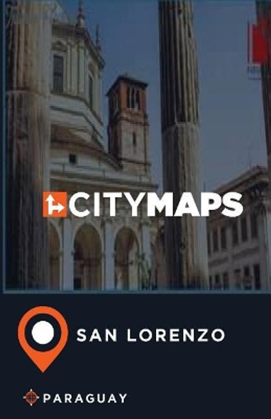 City Maps San Lorenzo Paraguay by James McFee 9781545260661