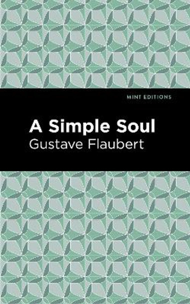 A Simple Soul by Gustave Flaubert 9781513279497