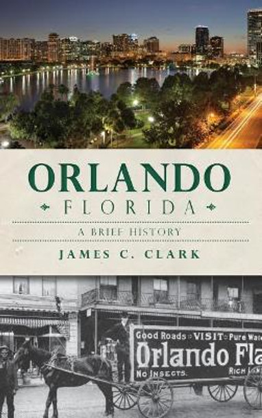 Orlando, Florida by James C Clark 9781540209016