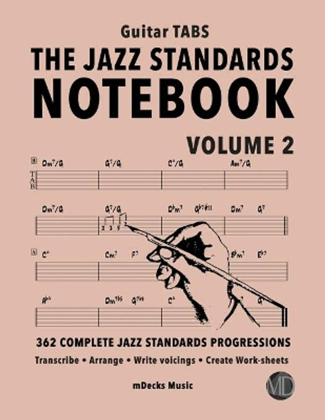 The Jazz Standards Notebook Vol. 2 - Guitar Tabs: 362 Complete Jazz Standards Progressions by Mario Cerra 9798653741371