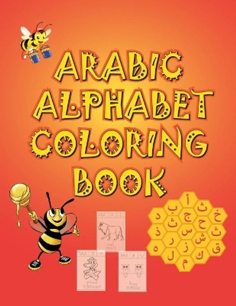 Arabic Alphabet Coloring Book: Easy and fun way to learn Arabic letters, great gifts for kids/toddlers by Kayan Publishing 9798655660267