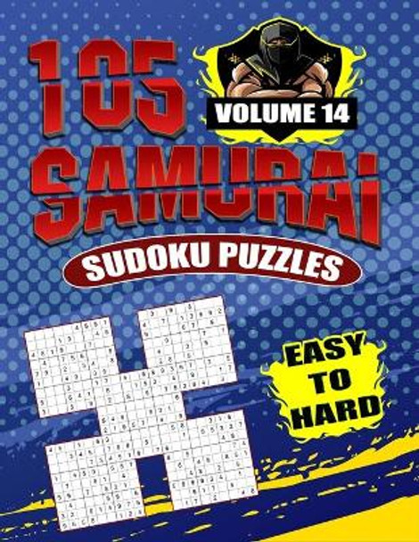 105 Samurai Sudoku Puzzles Easy To Hard Volume 14: Fill In Puzzles Book 105 Easy To Hard Samurai Sudoku Logic Puzzles For Adults, Seniors And Sudoku lovers Fresh, fun, and easy-to-read by Bopuzzles 9798676486396