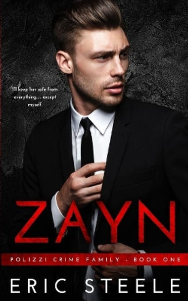 Zayn: A Mafia Romance by Eric Steele 9798682502981