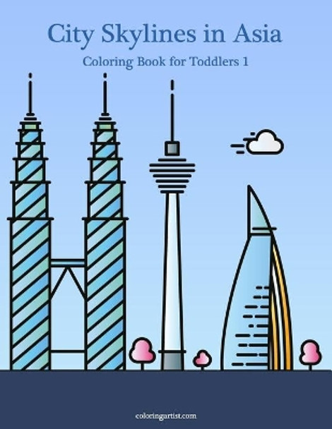 City Skylines in Asia Coloring Book for Toddlers 1 by Nick Snels 9798687893961