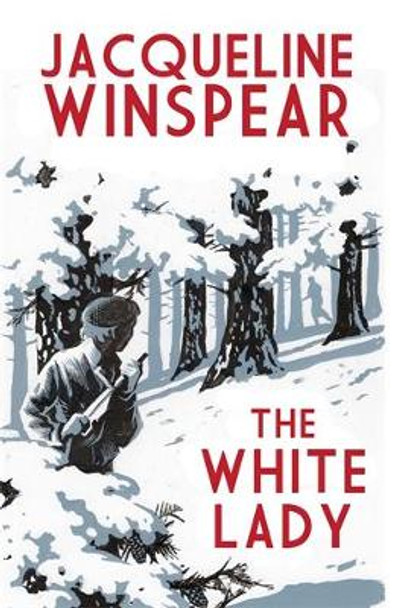 The White Lady: A captivating stand-alone mystery from the author of the bestselling Maisie Dobbs series by Jacqueline Winspear