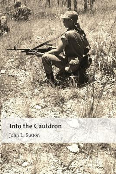 Into the Cauldron by John L Sutton 9781794148055