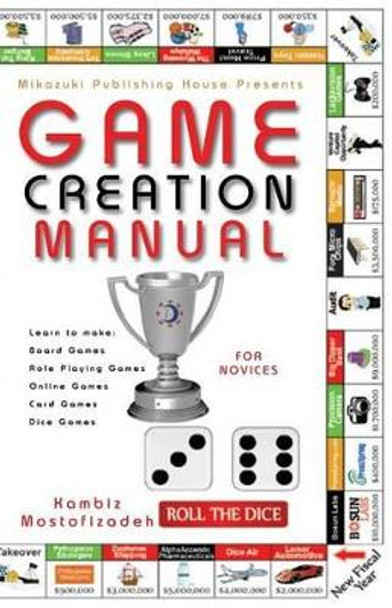 Game Creation Manual by Kambiz Mostofizadeh 9781942825043