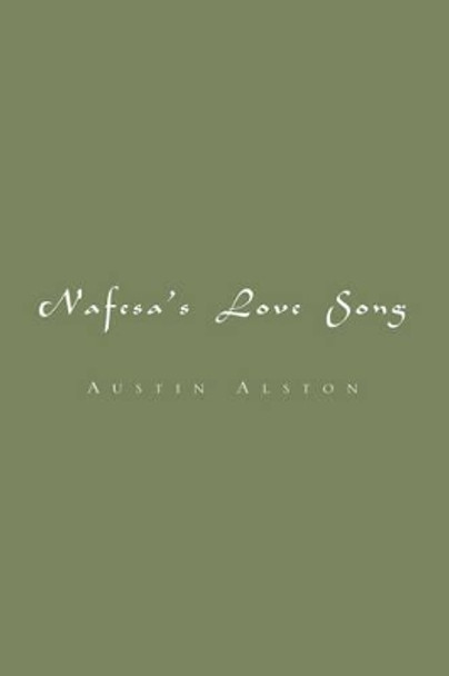 Nafessa's Love Song by Austin Alston 9781413458725