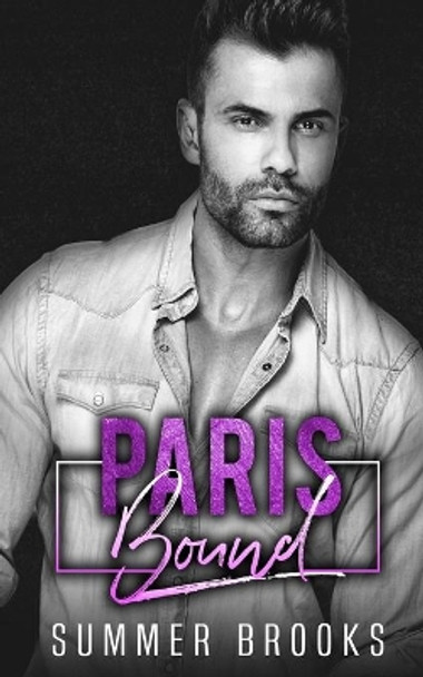 Paris Bound by Summer Brooks 9781727381337