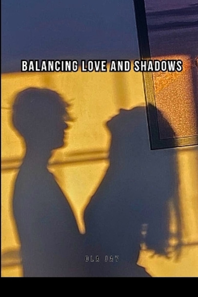 Balancing Love and Shadows by Ola Jay 9783432715681