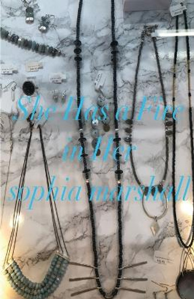 She Has a Fire in Her by Sophia Marshall 9798361863655
