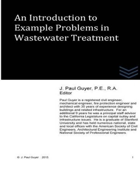 An Introduction to Example Problems in Wastewater Treatment by J Paul Guyer 9781508731061