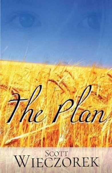 The Plan by Scott Wieczorek 9781537069869