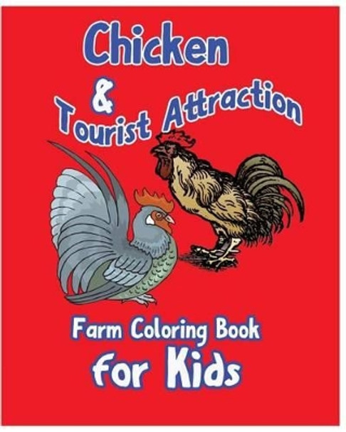 Chicken & Tourist Attraction. by S B Nozaz 9781537142173