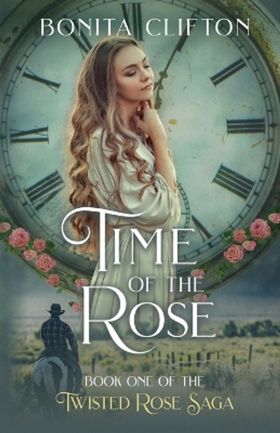 Time of the Rose by Bonita Clifton 9781736247501