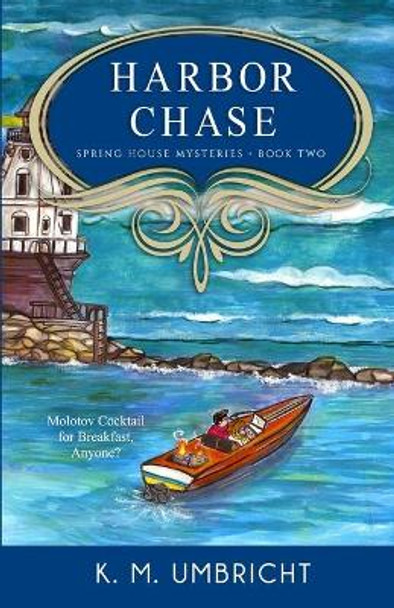 Harbor Chase by K M Umbricht 9781732168527