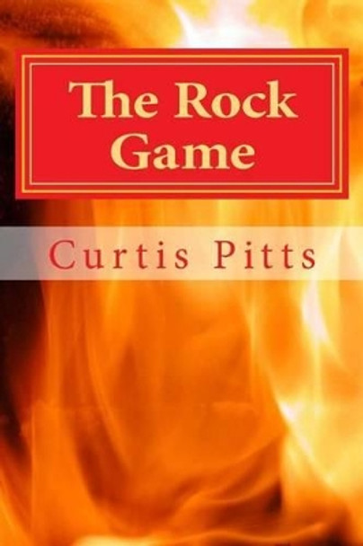 The Rock Game by Curtis Pitts 9781505498004