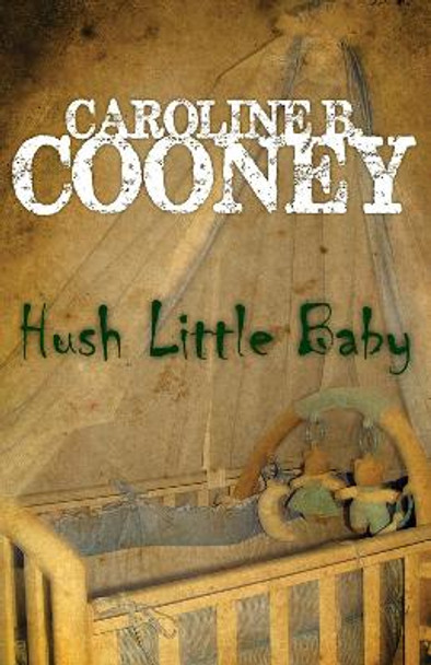 Hush Little Baby by Caroline B. Cooney 9781504035569