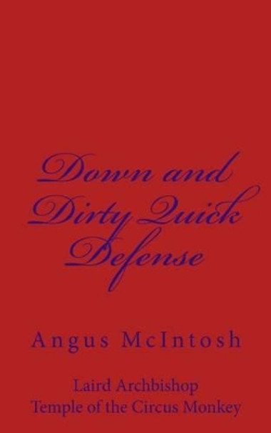 Down and Dirty Quick Defense by Dr Angus McIntosh 9781539956518