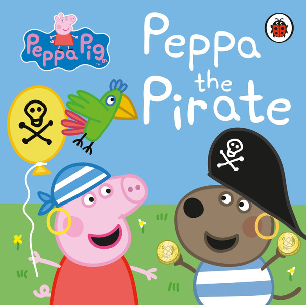 Peppa Pig: Peppa the Pirate by Peppa Pig