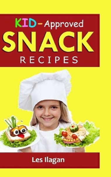 Snack Recipes by Les Ilagan 9781518777554