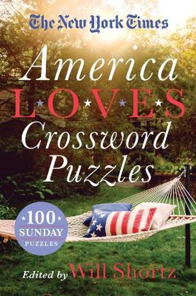 The New York Times America Loves Crossword Puzzles: 100 Sunday Puzzles by New York Times 9781250891440