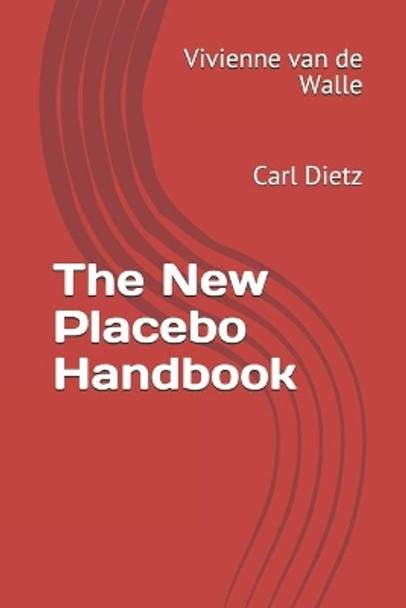 The New Placebo Handbook: Carl Dietz by Carl Dietz 9798452150879