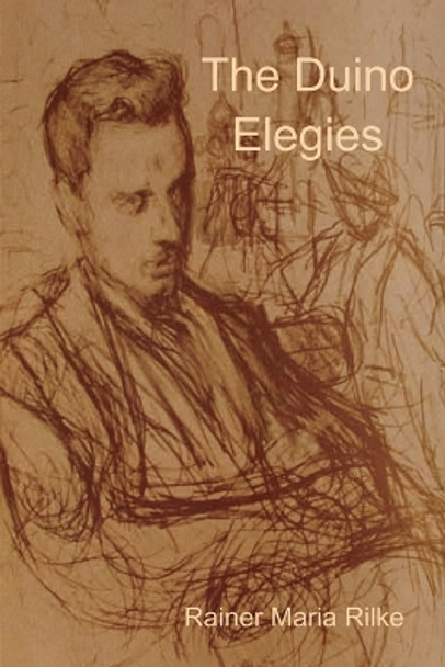 The Duino Elegies by Rainer Maria Rilke 9781618952288