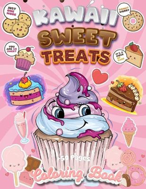 Kawaii Sweet Treats Coloring Book: +50 Adorable Sweet Treats Coloring Pages - Super Cute Sweet Coloring Book For Adults And Kids of All Ages by Coloring Book Happy 9789117638917