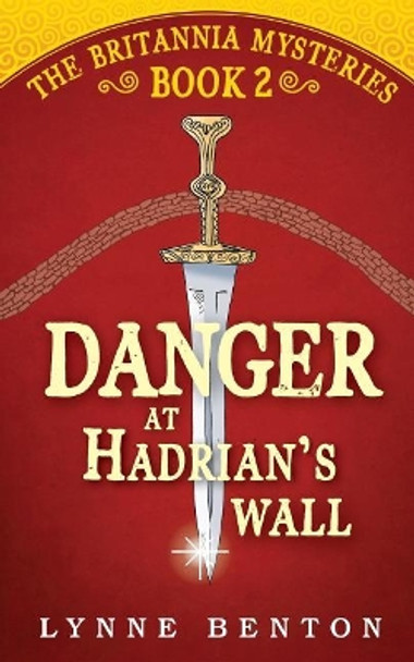 Danger at Hadrian's Wall by Tim Benton 9781984145741