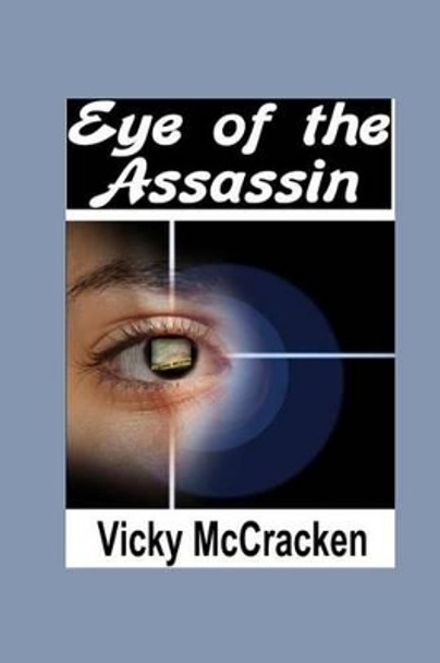 Eye of the Assassin by Vicky McCracken 9781519661203